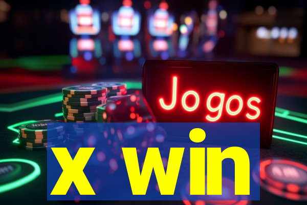 x win